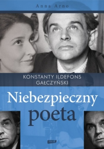 Okładka: Anna Arno - Konstanty Ildefons Gałczyński. Niebezpieczny poeta