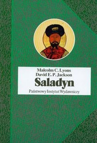 Okładka: Malcolm C. Lyons - Saladyn. Polityka świętej wojny