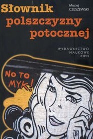 Okładka: Maciej Czeszewski - Słownik polszczyzny potocznej
