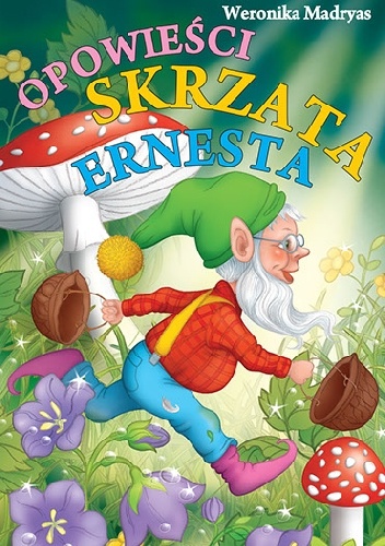 Okładka: Weronika Madryas - Opowieści skrzata Ernesta