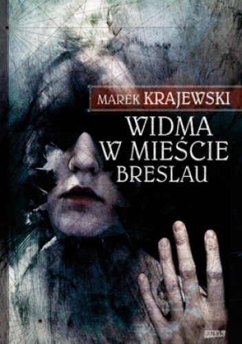 Okładka: Marek Krajewski - Widma w mieście Breslau