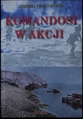 Okładka: Andrzej Perepeczko - Komandosi w akcji
