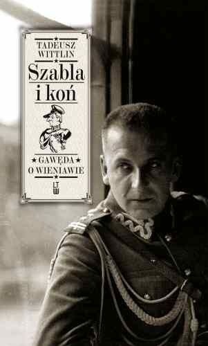Okładka: Tadeusz Wittlin - Szabla i Koń