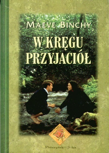 Okładka: Maeve Binchy - W kręgu przyjaciół