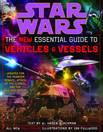 Okładka: Haden Blackman - The New Essential Guide to Vehicles and Vessels
