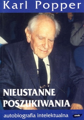 Okładka: Karl Raimund Popper - Nieustanne Poszukiwania. Autobiografia intelektualna