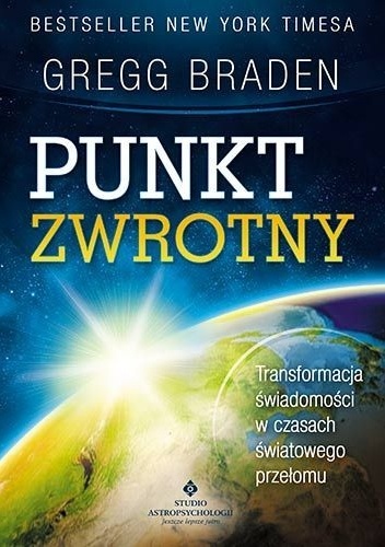 Okładka: Gregg Braden - Punkt Zwrotny