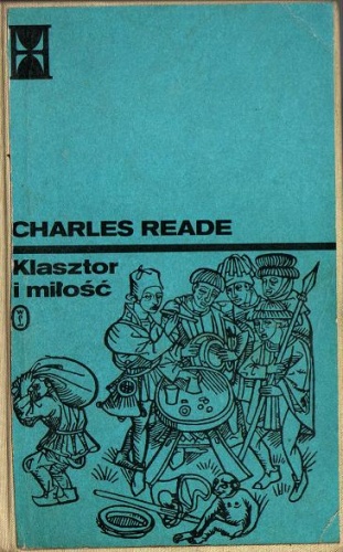 Okładka: Charles Reade - Klasztor i miłość t. 1