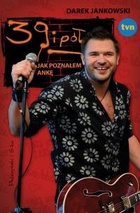 Okładka: Darek Jankowski - 39 i pół: Jak poznałem Ankę