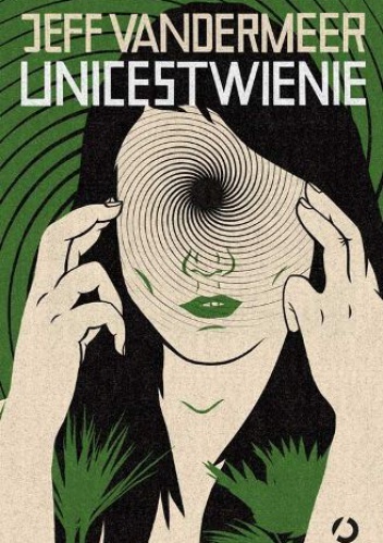 Okładka: Jeff VanderMeer - Unicestwienie