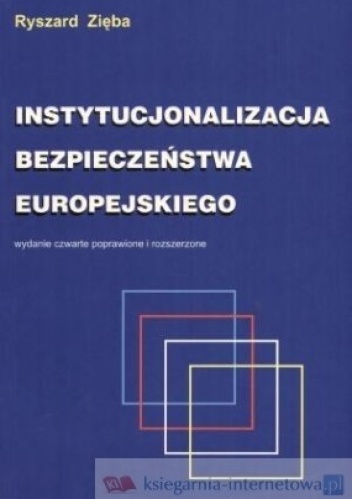 Okładka: Ryszard Zięba - Instytucjonalizacja bezpieczeństwa europejskiego. Koncepcje - struktury - funkcjonowanie