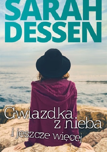 Okładka: Sarah Dessen - Gwiazdka z nieba i jeszcze więcej