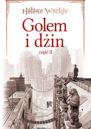 Okładka: Helene Wecker - Golem i Dżin, część 2