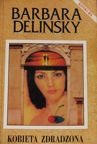 Okładka: Barbara Delinsky - Kobieta zdradzona