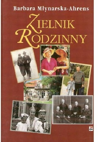 Okładka: Barbara Młynarska-Ahrens - Zielnik rodzinny