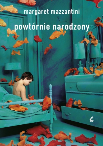 Okładka: Margaret Mazzantini - Powtórnie narodzony