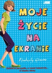 Okładka: Kimberly Greene - Moje życie na ekranie
