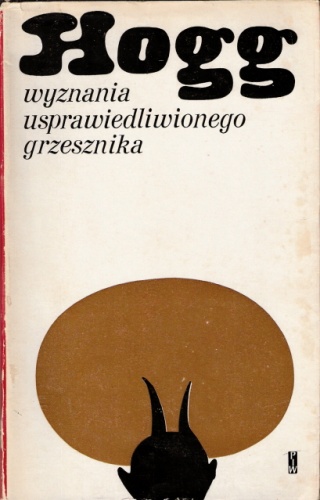 Okładka: James Hogg - Wyznania usprawiedliwionego grzesznika przez niego samego spisane