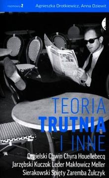 Okładka: Agnieszka Drotkiewicz - Teoria trutnia i inne
