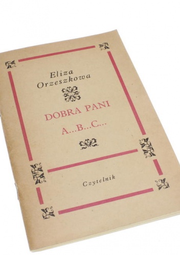 Okładka: Eliza Orzeszkowa - Dobra pani; A...B...C...
