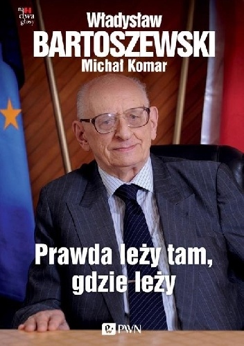 Okładka: Władysław Bartoszewski - Prawda leży tam, gdzie leży