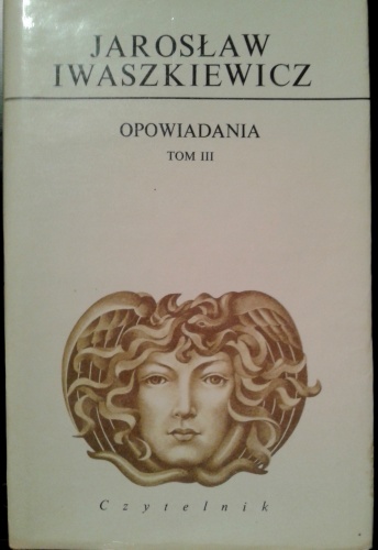 Okładka: Jarosław Iwaszkiewicz - Opowiadania tom 3