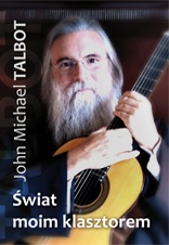 Okładka: John Michael Talbot - Świat moim klasztorem