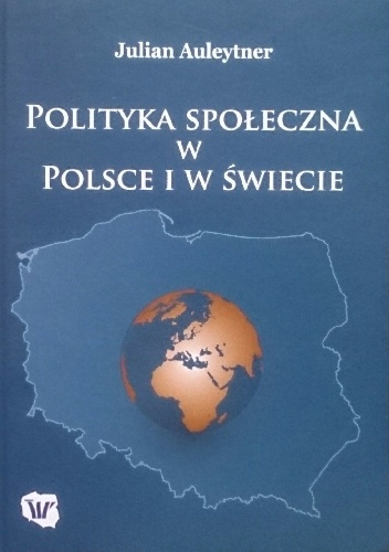 Okładka: Julian Auleytner - Polityka społeczna w Polsce i w świecie