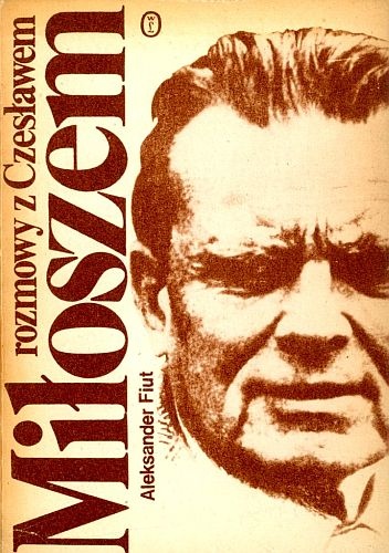 Okładka: Aleksander Fiut - Rozmowy z Czesławem Miłoszem