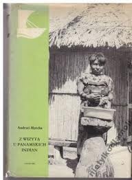 Okładka: Andrzej Myrcha - Z wizytą u panamskich indian