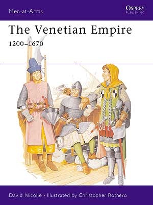 Okładka: David Nicolle - Venetian Empire 1200-1670