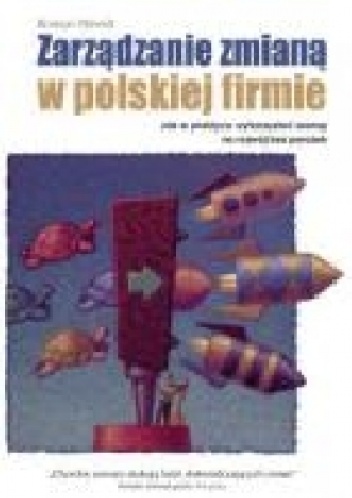 Okładka: Roman Wendt - Zarządzanie zmianą w polskiej firmie