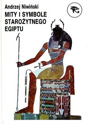 Okładka: Andrzej Niwiński - Mity i symbole starożytnego Egiptu