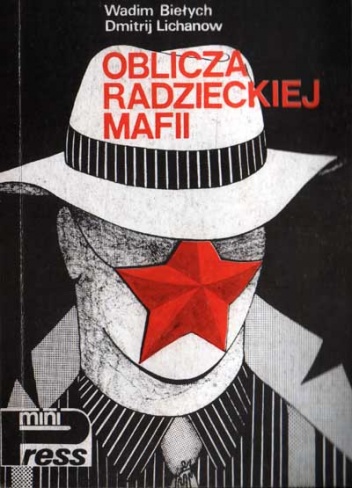 Okładka: Wadim Biełych - Oblicza radzieckiej mafii