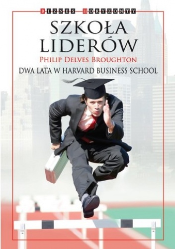 Okładka: Philip Delves Broughton - Szkoła liderów
