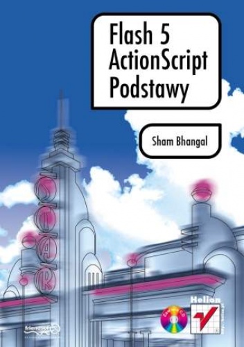 Okładka: Sham Bhangal - Flash 5 ActionScript. Podstawy
