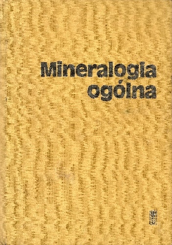 Okładka: Andrzej Bolewski - Mineralogia ogólna