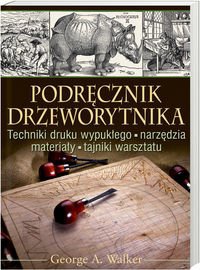 Okładka: George A. Walker - Podręcznik Drzeworytnika