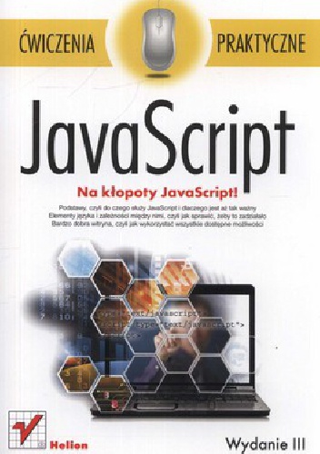 Okładka: Marcin Lis - JavaScript. Na kłopoty JavaScript. Ćwiczenia praktyczne