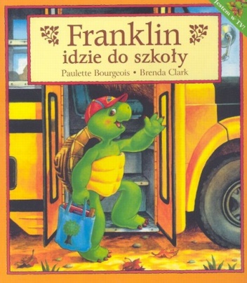 Okładka: Paulette Bourgeois - Franklin idzie do szkoły