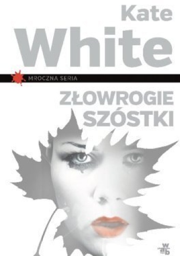 Okładka: Kate White - Złowrogie szóstki