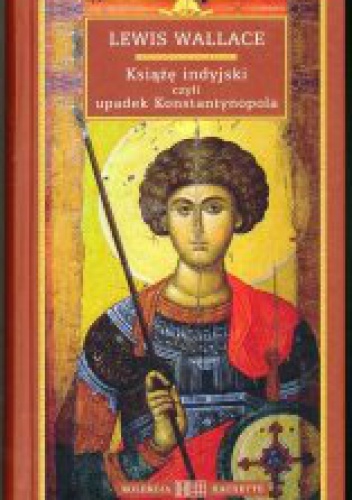 Okładka: Lewis Wallace - Książę indyjski czyli upadek Konstantynopola