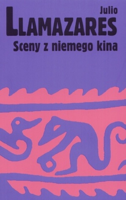 Okładka: Julio Llamazares - Sceny z niemego kina