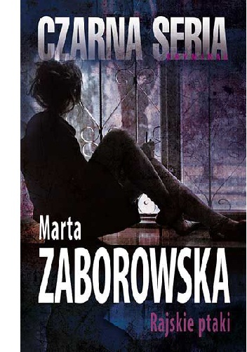 Okładka: Marta Zaborowska - Rajskie ptaki