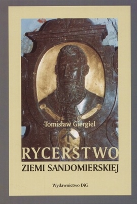 Okładka: Tomisław Giergiel - Rycerstwo ziemi sandomierskiej