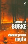 Okładka: James Lee Burke - Elektryczna mgła