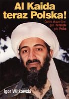 Okładka: Igor Witkowski - Al Kaida teraz Polska!