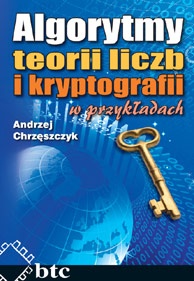 Okładka: Andrzej Chrzęszczyk - Algorytmy teorii liczb i kryptografii w przykładach