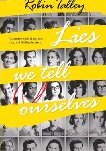 Okładka: Robin Talley - Lies We Tell Ourselves