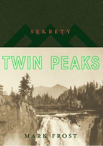 Okładka: Mark Frost - Sekrety Twin Peaks